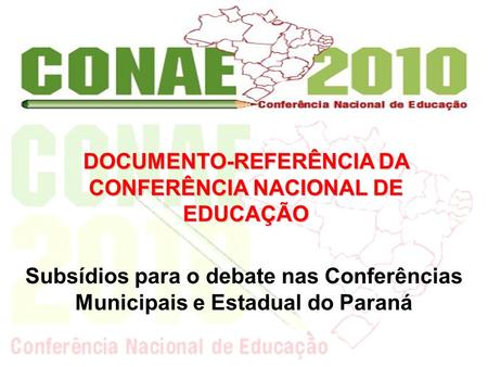 DOCUMENTO-REFERÊNCIA DA CONFERÊNCIA NACIONAL DE EDUCAÇÃO