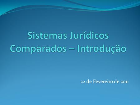 Sistemas Jurídicos Comparados – Introdução