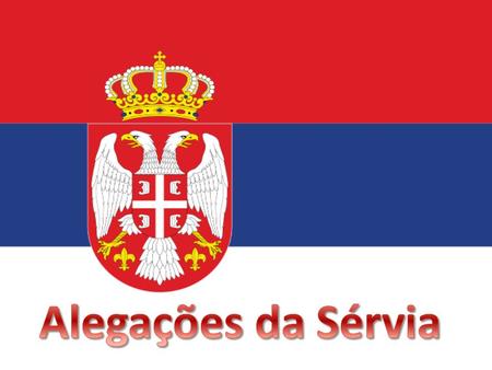 Alegações da Sérvia.
