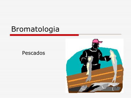 Bromatologia Pescados.