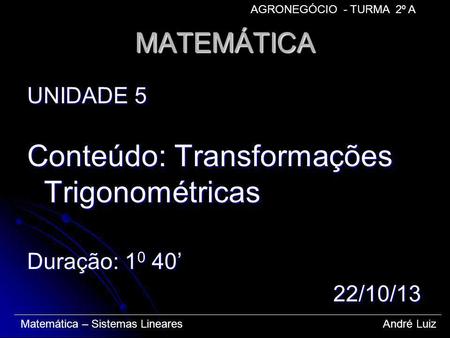 Conteúdo: Transformações Trigonométricas