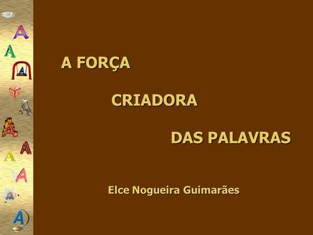 Elce Nogueira Guimarães