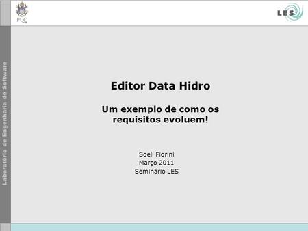 Editor Data Hidro Um exemplo de como os requisitos evoluem!