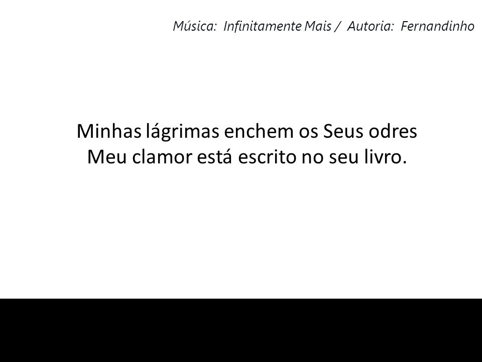 Música: Infinitamente Mais / Autoria: Fernandinho - ppt carregar