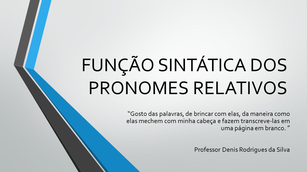 Emprego e Função Sintática dos Pronomes Relativos - ppt carregar