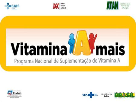 Programa Nacional de Suplementação de Vitamina A - ppt video online carregar