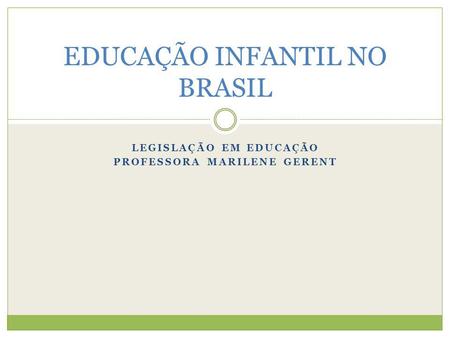 EDUCAÇÃO INFANTIL NO BRASIL