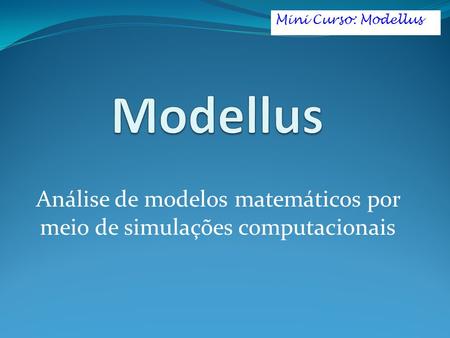 Análise de modelos matemáticos por meio de simulações computacionais