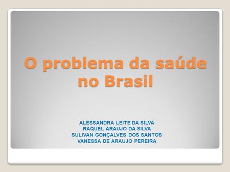 O problema da saúde no Brasil