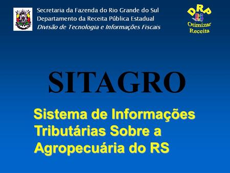 SITAGRO Sistema de Informações Tributárias Sobre a Agropecuária do RS.