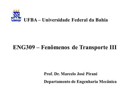 ENG309 – Fenômenos de Transporte III