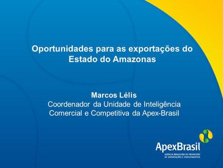 Oportunidades para as exportações do Estado do Amazonas