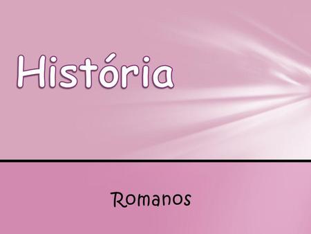 História Romanos.