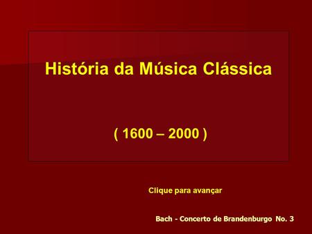 História da Música Clássica Bach - Concerto de Brandenburgo No. 3