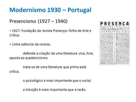 Modernismo 1930 – Portugal Presencismo (1927 – 1940)