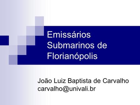 Emissários Submarinos de Florianópolis