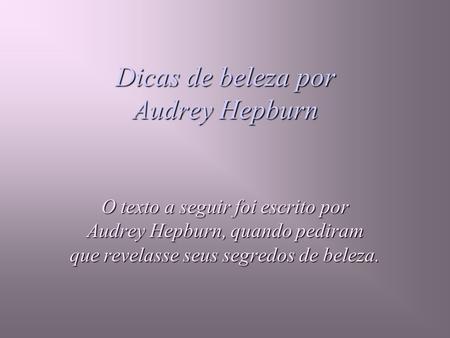 Dicas de beleza por Audrey Hepburn