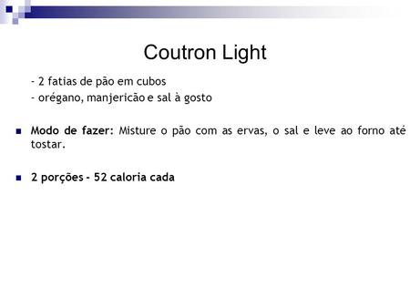 Coutron Light - 2 fatias de pão em cubos