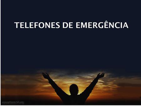 TELEFONES DE EMERGÊNCIA