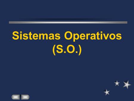 Sistemas Operativos (S.O.)