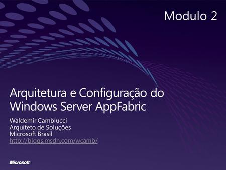 Arquitetura e Configuração do Windows Server AppFabric