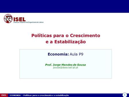 Políticas para o Crescimento Prof. Jorge Mendes de Sousa