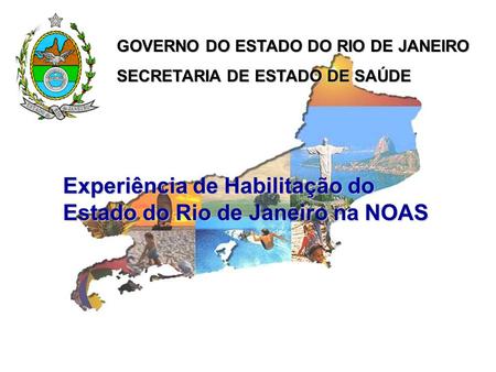 Experiência de Habilitação do Estado do Rio de Janeiro na NOAS