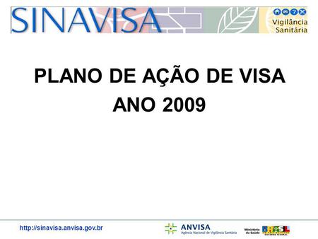 PLANO DE AÇÃO DE VISA ANO 2009.