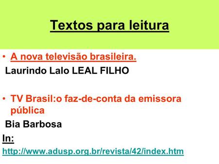 Textos para leitura A nova televisão brasileira.