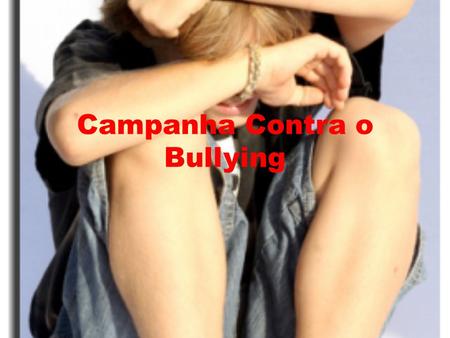 Campanha Contra o Bullying