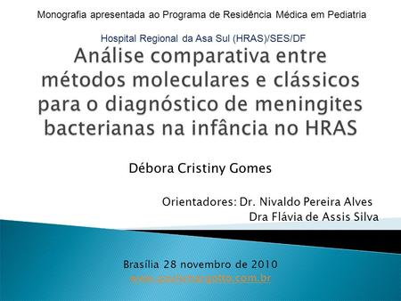 Orientadores: Dr. Nivaldo Pereira Alves