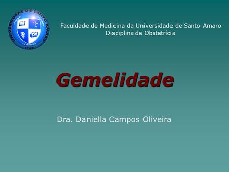 Gemelidade Dra. Daniella Campos Oliveira