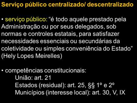 Serviço público centralizado/ descentralizado