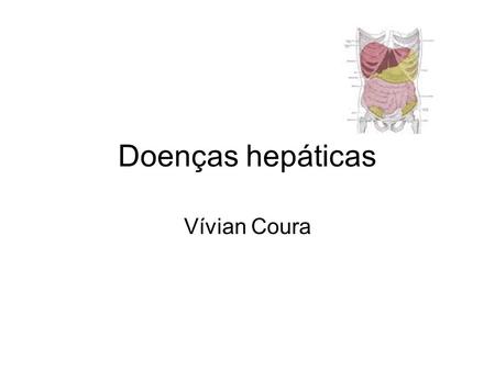 Doenças hepáticas Vívian Coura.