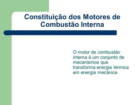 Constituição dos Motores de Combustão Interna