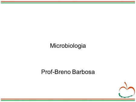 Microbiologia Prof-Breno Barbosa.