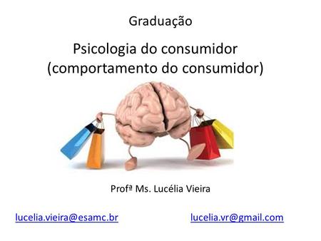 Psicologia do consumidor (comportamento do consumidor)