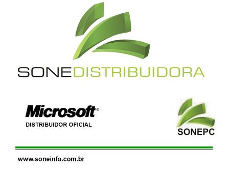 DISTRIBUIDOR OFICIAL www.soneinfo.com.br.