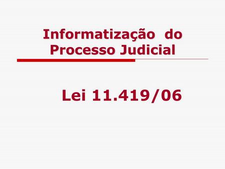 Informatização do Processo Judicial
