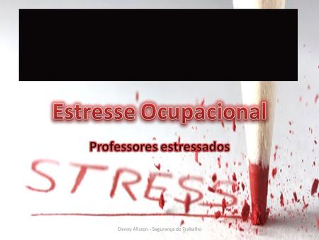 Professores estressados