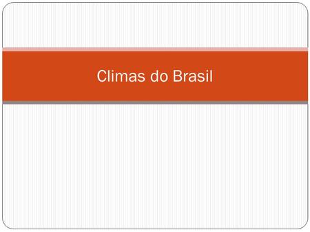 Climas do Brasil.