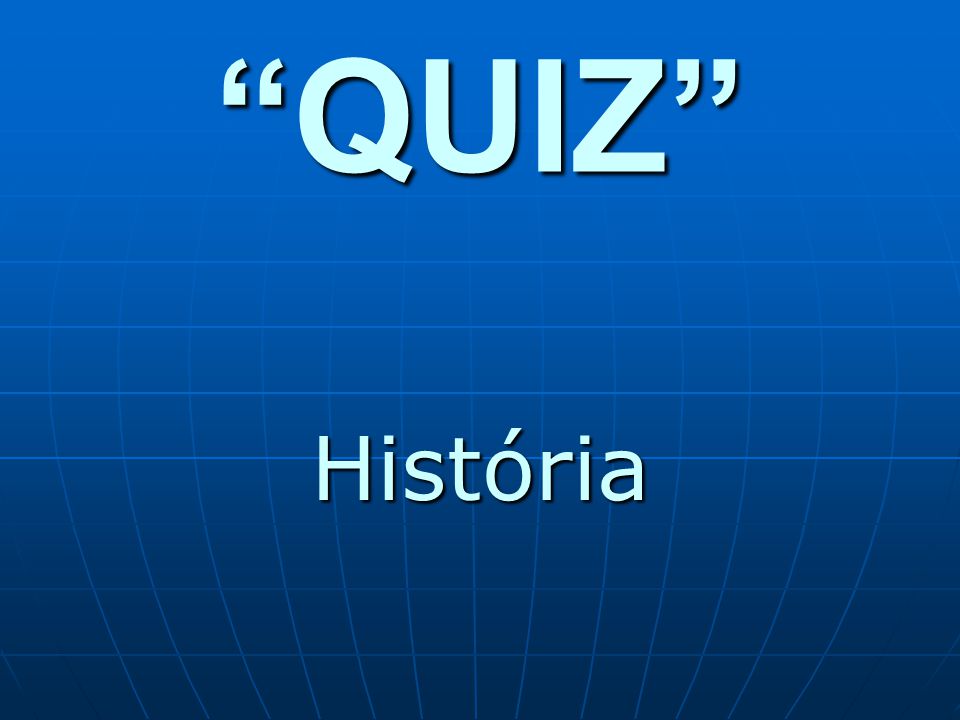 Quiz de História sobre o Brasil