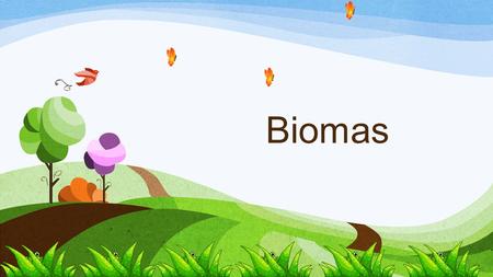 Biomas. Bioma Bioma vem do grego BIO é vida; OMA é conjunto ou estrutura.