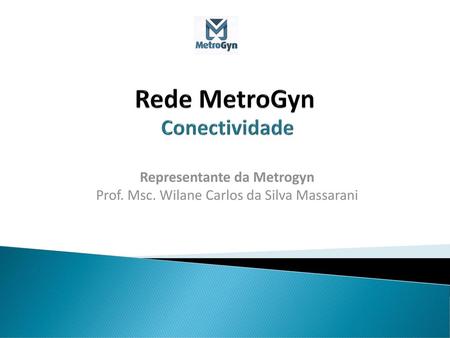 Rede MetroGyn Conectividade