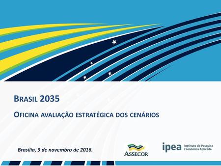 Brasil 2035 Oficina avaliação estratégica dos cenários