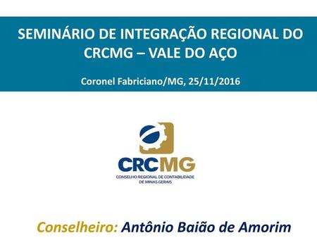 SEMINÁRIO DE INTEGRAÇÃO REGIONAL DO CRCMG – VALE DO AÇO
