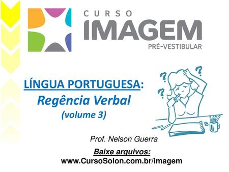 LÍNGUA PORTUGUESA: Regência Verbal (volume 3)