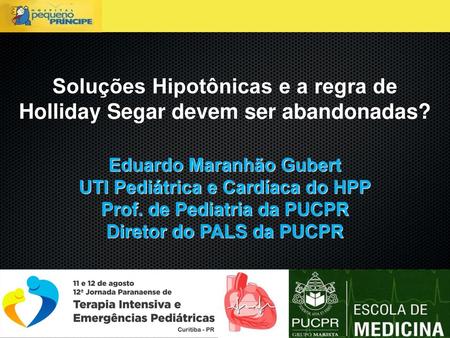 Eduardo Maranhão Gubert UTI Pediátrica e Cardíaca do HPP