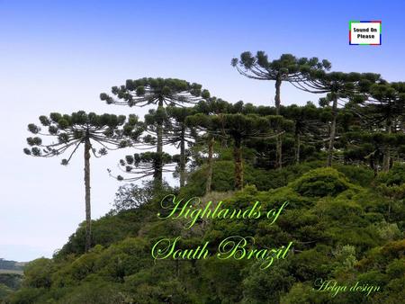 Highlands of South Brazil