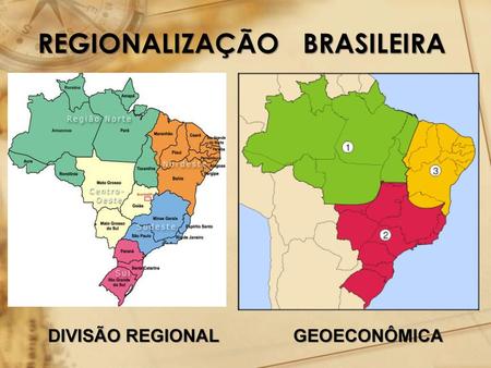 REGIONALIZAÇÃO BRASILEIRA